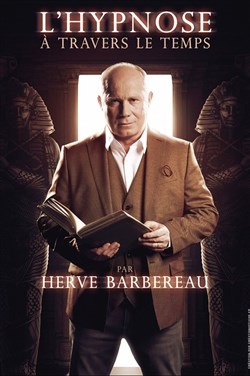 Affiche de Hervé Barbereau dans L'hypnose à travers le temps