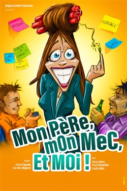 Affiche de Mon père, mon mec et moi
