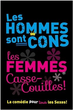 Affiche de Les hommes sont cons, les femmes casse-couilles