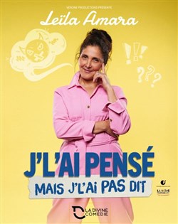 Affiche de Leïla Amara dans J'l'ai pensé mais j'l'ai pas dit