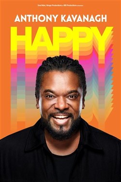 Affiche de Anthony Kavanagh dans Happy