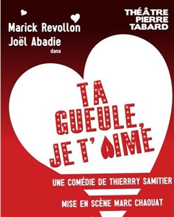 Affiche de Ta gueule je t'aime