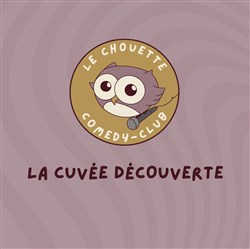 Affiche de Le Chouette Comedy Club : La cuvée découverte