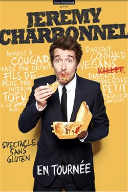 Affiche de Jeremy Charbonnel dans Spectacle Sans gluten