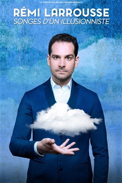 Affiche de Rémi Larrousse dans Songes d'un illusionniste