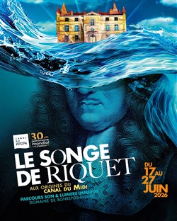 Affiche de Le Songe de Riquet : Aux origines du Canal du Midi
