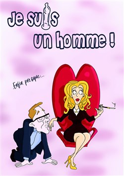 Affiche de Je suis un Homme ! Enfin presque...