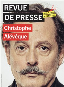 Affiche de Christophe Alévêque dans Revue de presse
