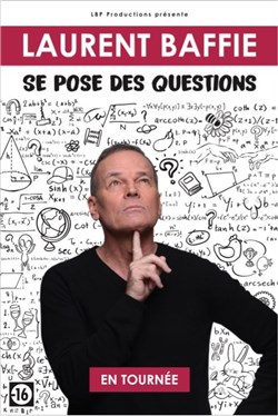 Affiche de Laurent Baffie se pose des questions