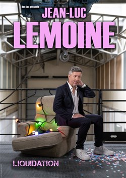 Affiche de Jean-Luc Lemoine dans Liquidation