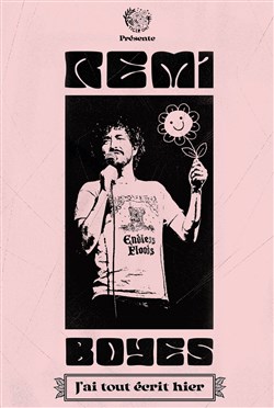 Affiche de Remi Boyes dans J'ai tout écrit hier
