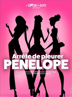 Affiche de Arrête de pleurer Pénélope