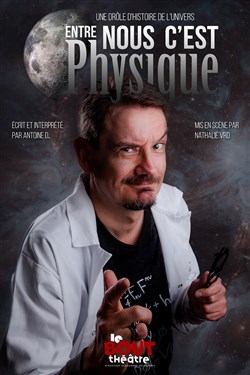 Affiche de Antoine D dans Entre nous c'est physique