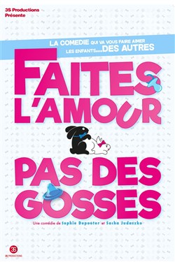 Affiche de Faites l'amour pas des gosses