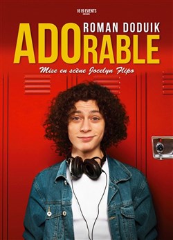 Affiche de Roman Doduik dans ADOrable, confessions d'un ado repenti