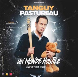 Affiche de Tanguy Pastureau dans Un monde hostile pour un coeur tendre