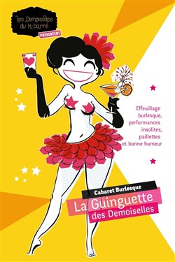 Affiche de La Guinguette des Demoiselles : Cabaret Burlesque Insolite