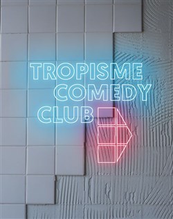 Affiche de Tropisme Comedy Club
