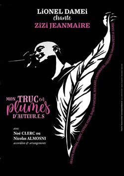 Affiche de Lionel Damei : Mon truc en plumes d'auteur-e-s
