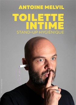 Affiche de Antoine Melvil dans Toilette intime