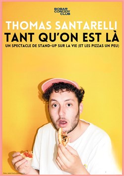 Affiche de Thomas Santarelli dans Tant qu'on est là