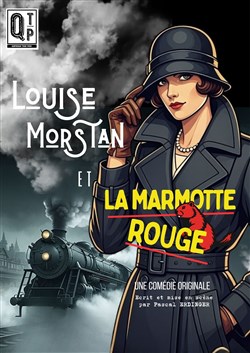 Affiche de Louise Morstan et la Marmotte Rouge | Mutzig