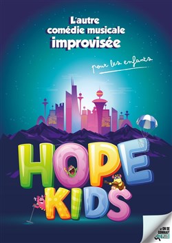 Affiche de Hope Kids | Comédie musical improvisée