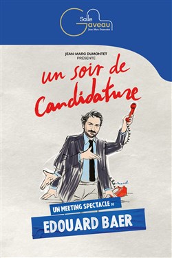 Affiche de Edouard Baer dans Un soir de candidature