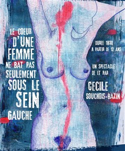 Affiche de Cécile Souchois-Bazin dans Le coeur d'une femme ne bat pas seulement sous le sein gauche