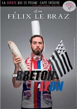 Affiche de Félix Le Braz dans Un breton à Lyon