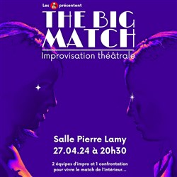 Affiche de The Big Match : Le match d'improvisation d'un nouveau genre