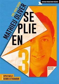 Affiche de Mathieu Oliver dans Mathieu Oliver se plie en 3