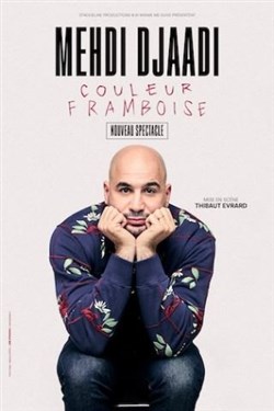 Affiche de Mehdi Djaadi dans Couleur Framboise