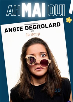 Affiche de Angie Degrolard dans Je Repp