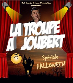 Affiche de La troupe à Joubert | Spécial Halloween