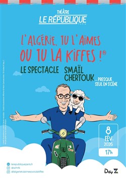 Affiche de Smaïl Chertouk dans L'Algérie, tu l'aimes ou tu la kiffes !