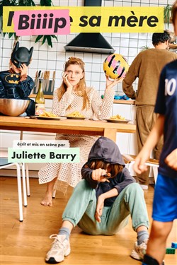 Affiche de Juliette Barry dans Biiiip sa mère