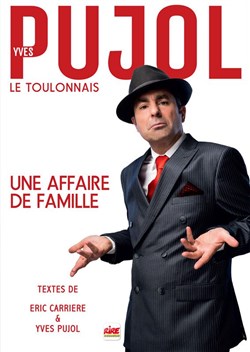 Affiche de Yves Pujol dans Une affaire de famille