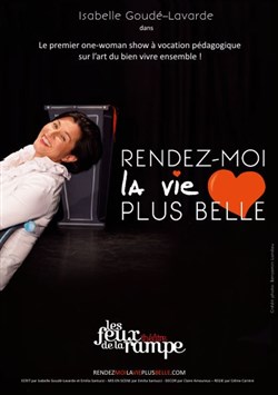 Affiche de Isabelle Goudé-Lavarde dans Rendez-moi la vie plus belle