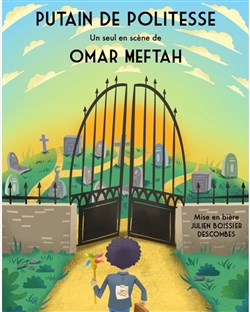 Affiche de Omar Meftah dans Putain de Politesse