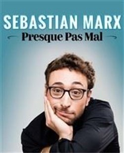 Affiche de Sebastian Marx dans Presque pas mal