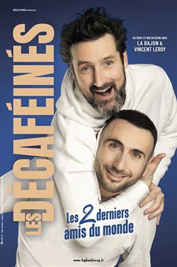 Affiche de Les Décaféinés dans Les 2 derniers amis du monde