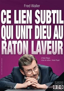 Affiche de Fred Waller dans Ce lien subtil qui unit Dieu au raton laveur