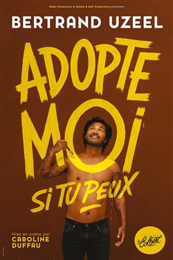 Affiche de Bertrand Uzeel dans Adopte moi si tu peux