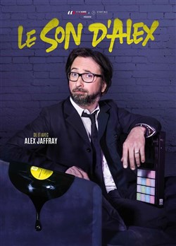 Affiche de Alex Jaffray dans Le son d'Alex