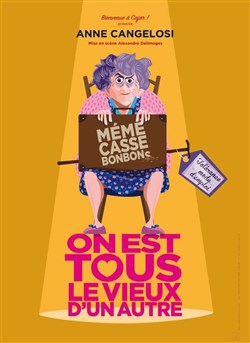 Affiche de Mémé casse bonbons dans On est tous le vieux d'un autre