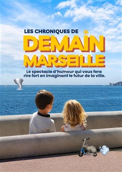 Affiche de Les Chroniques de Demain Marseille