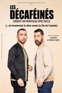 Affiche de Les Décaféinés créent un nouveau spectacle