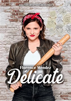 Affiche de Florence Mendez dans Délicate
