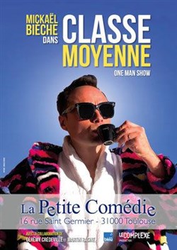 Affiche de Mickaël Bièche dans Classe moyenne